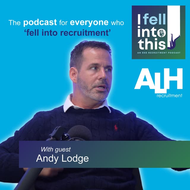 Scaling a Clients Business from 12 to 137 Employees with Andy Lodge, Owner of ALH Recruitment